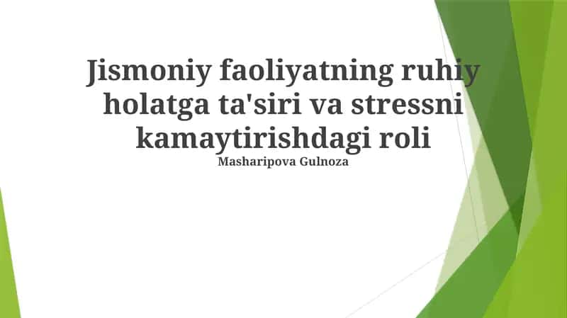 Jismoniy faoliyatning ruhiy holatga ta'siri va stressni kamaytirishdagi roli