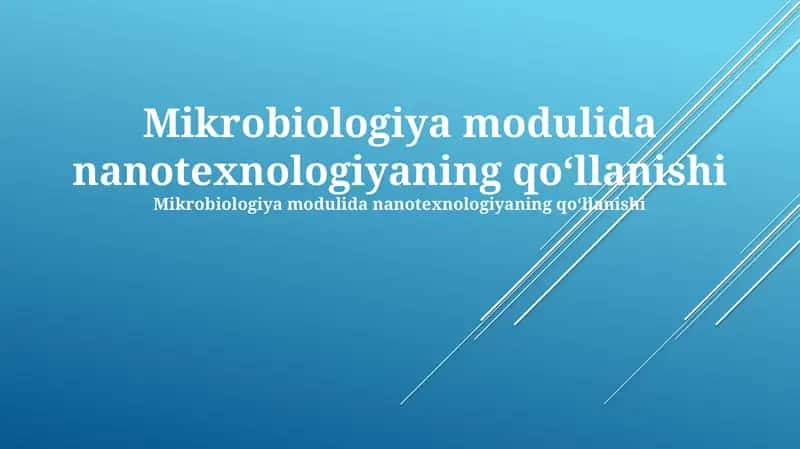 Mikrobiologiya modulida nanotexnologiyaning qo‘llanishi
