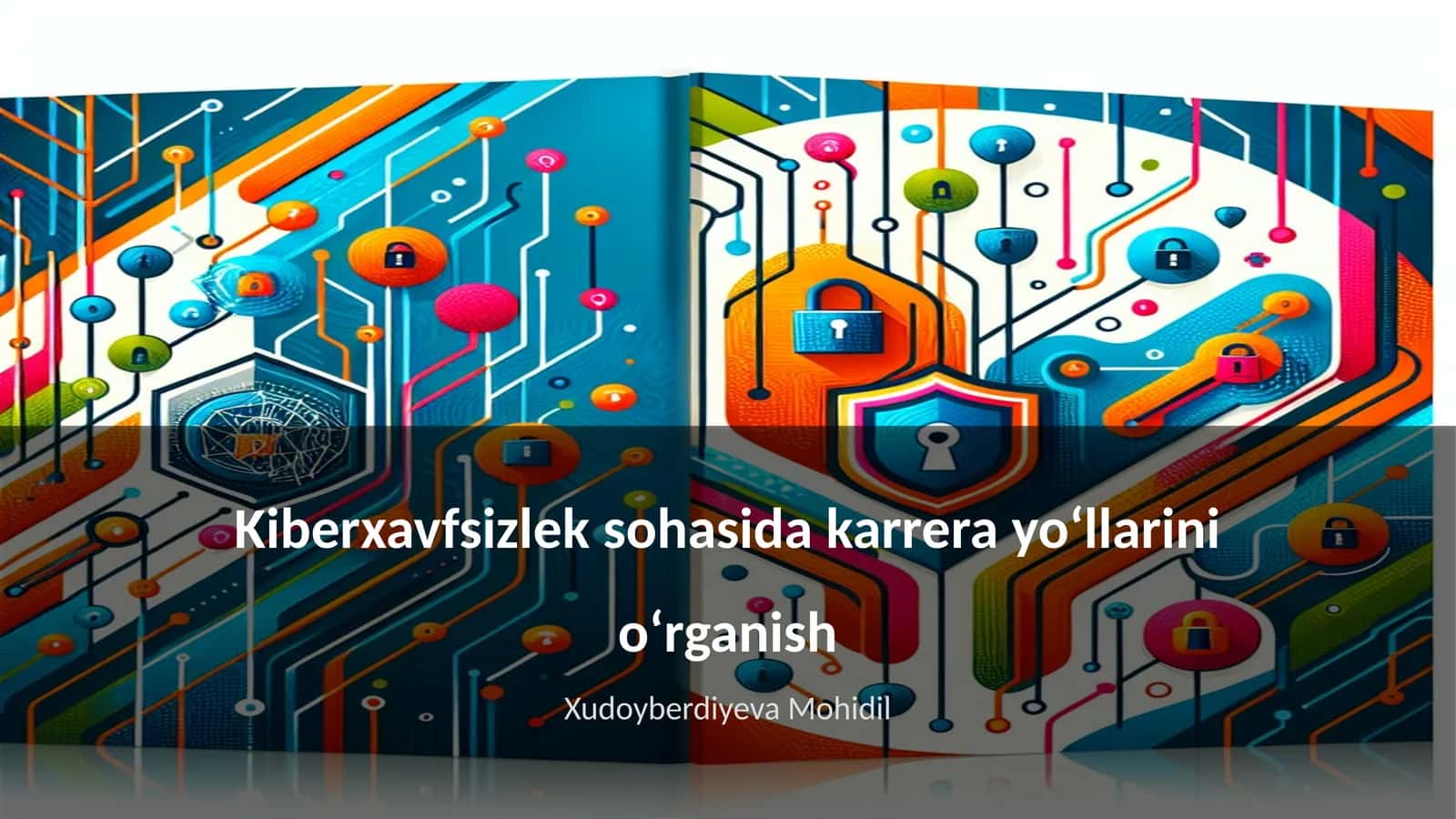 Kiberxavfsizlek sohasida karrera yoʻllarini oʻrganish