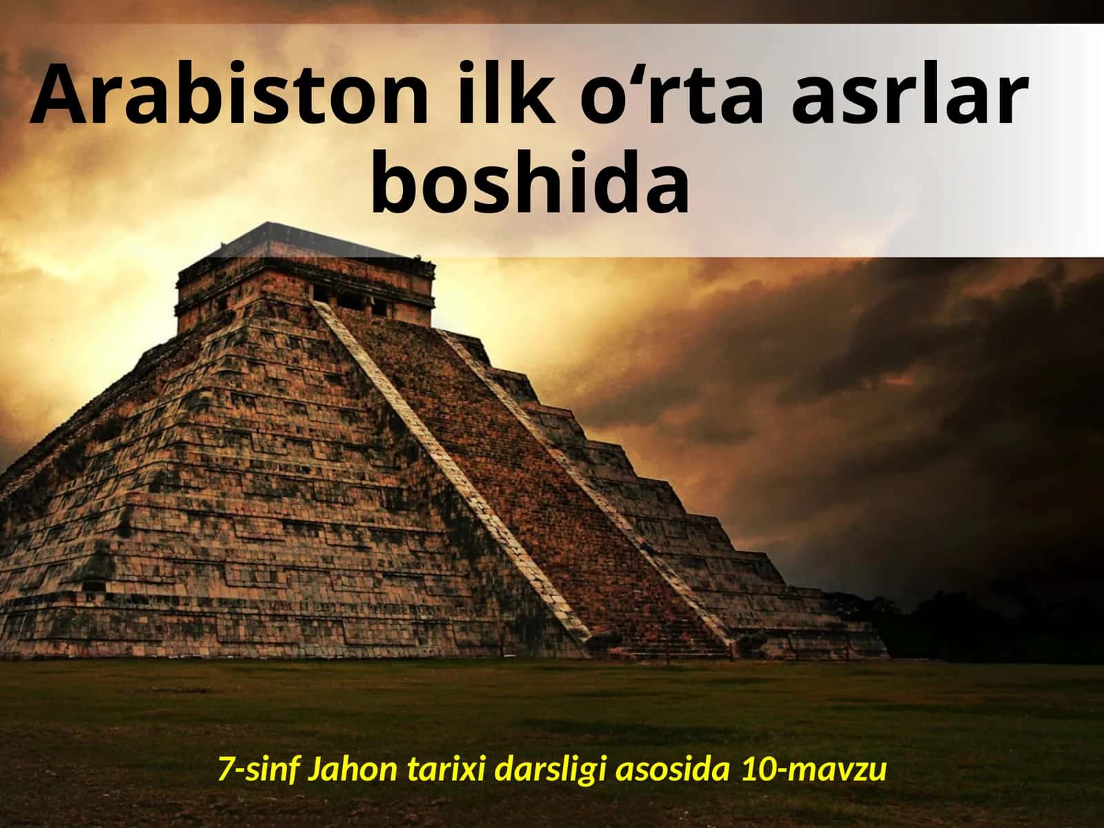 7-sinf Jahon tarixi Arabiston ilk o'rta asrlar boshida dars taqdimot