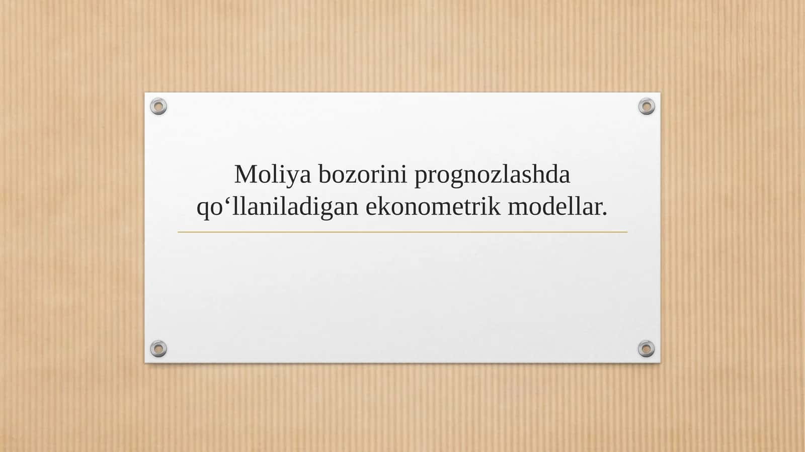 Moliya bozorini prognozlashda qo‘llaniladigan ekonometrik modellar.