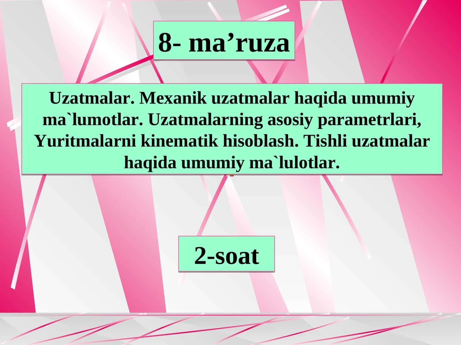 Uzatmalar. Mexanik uzatmalar haqida umumiy ma`lumotlar