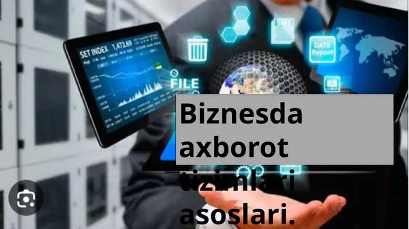 Biznesda axborot tizimlari asoslari