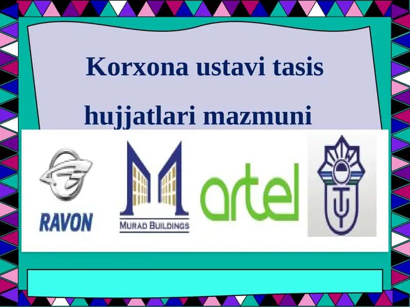 Korxona ustavi tasis hujjatlari mazmuni