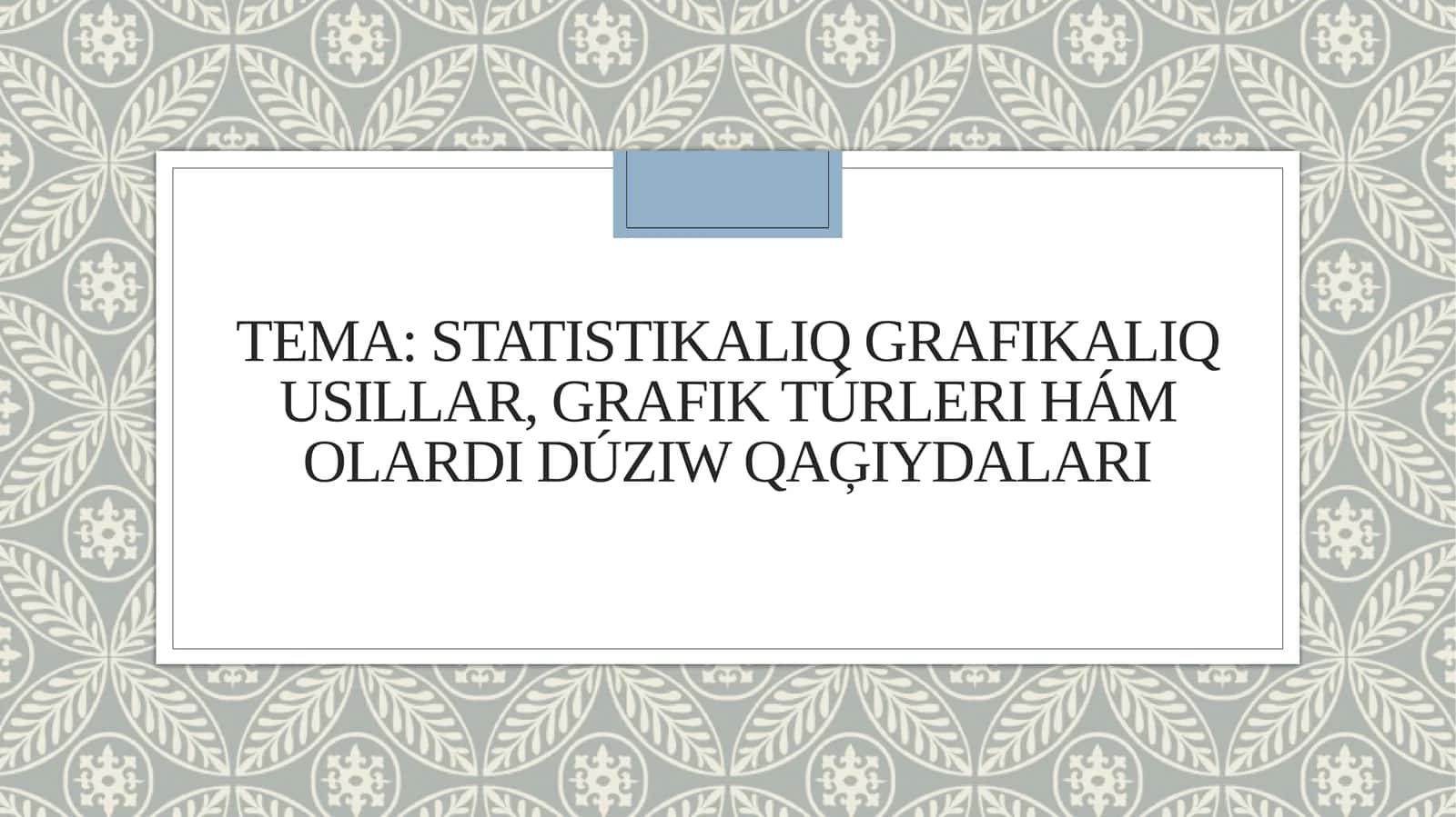 Statistikalıq grafikalıq usıllar, grafik túrleri hám olardı dúziw qaģıydaları