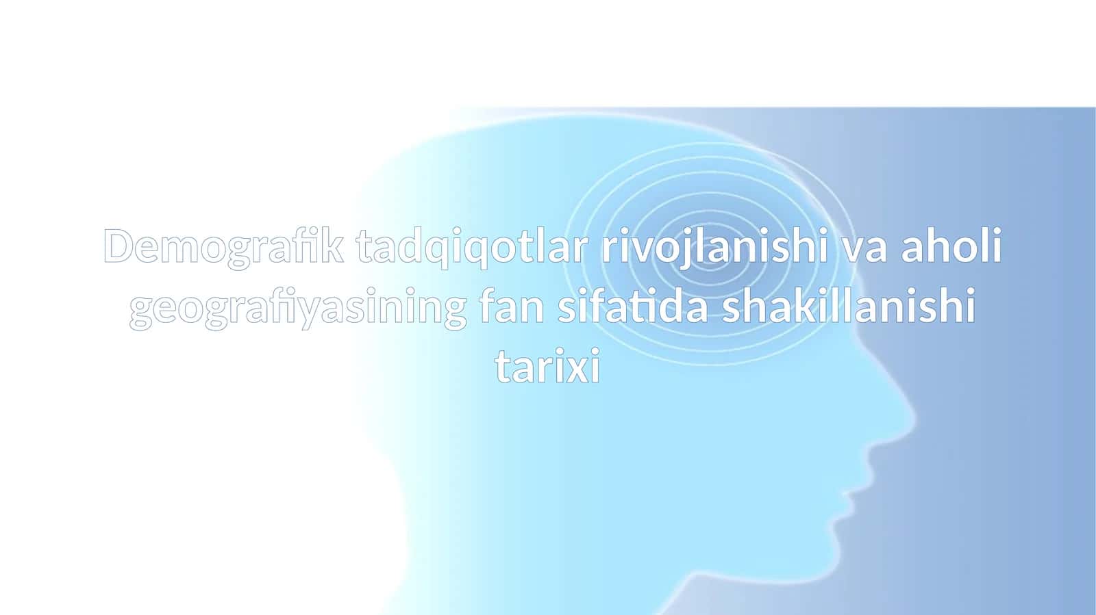 Demografik tadqiqotlar rivojlanishi va aholi geografiyasining fan sifatida shakllanishi