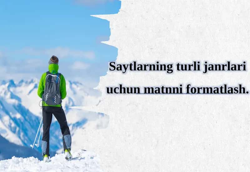 Saytlarning turli janrlari uchun matn niformatlash