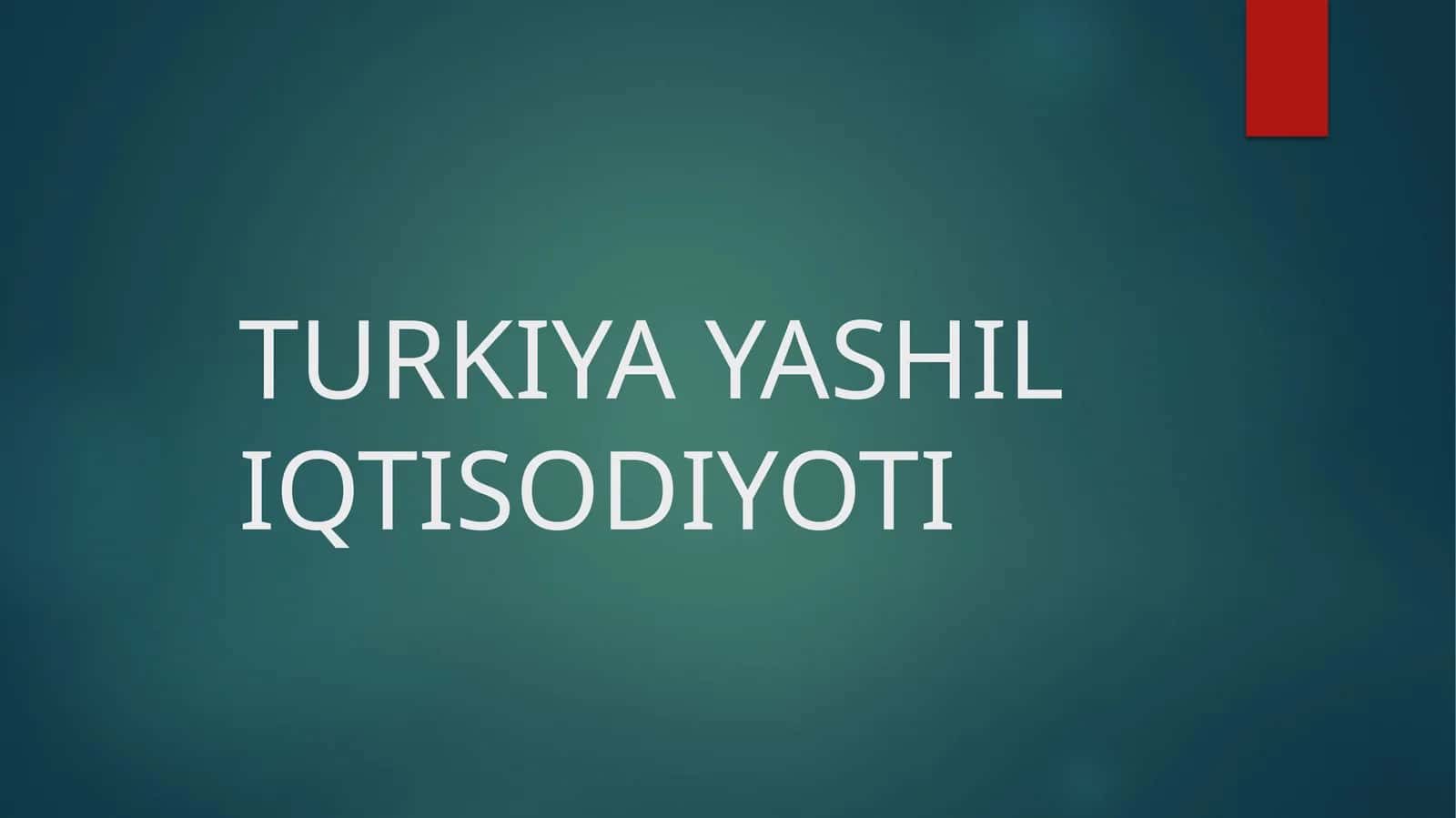 TURKIYA YASHIL IQTISODIYOTI