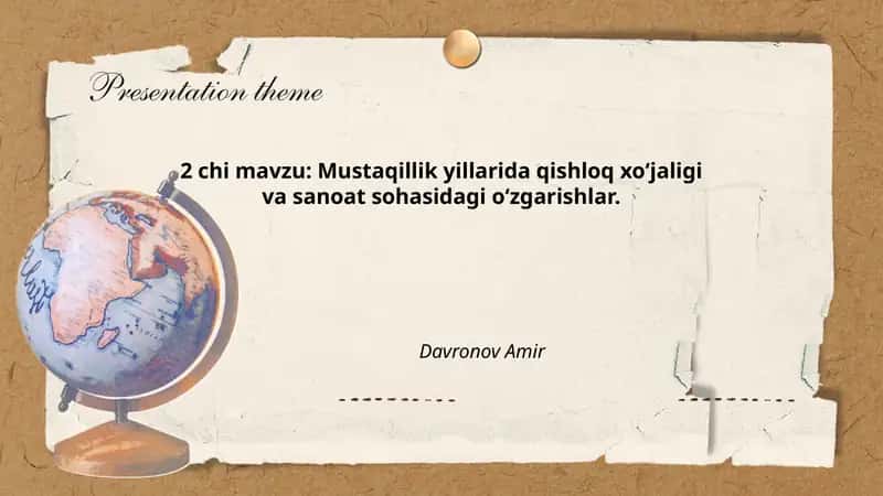 Mustaqillik yillarida qishloq xo‘jaligi va sanoat sohasidagi o‘zgarishlar