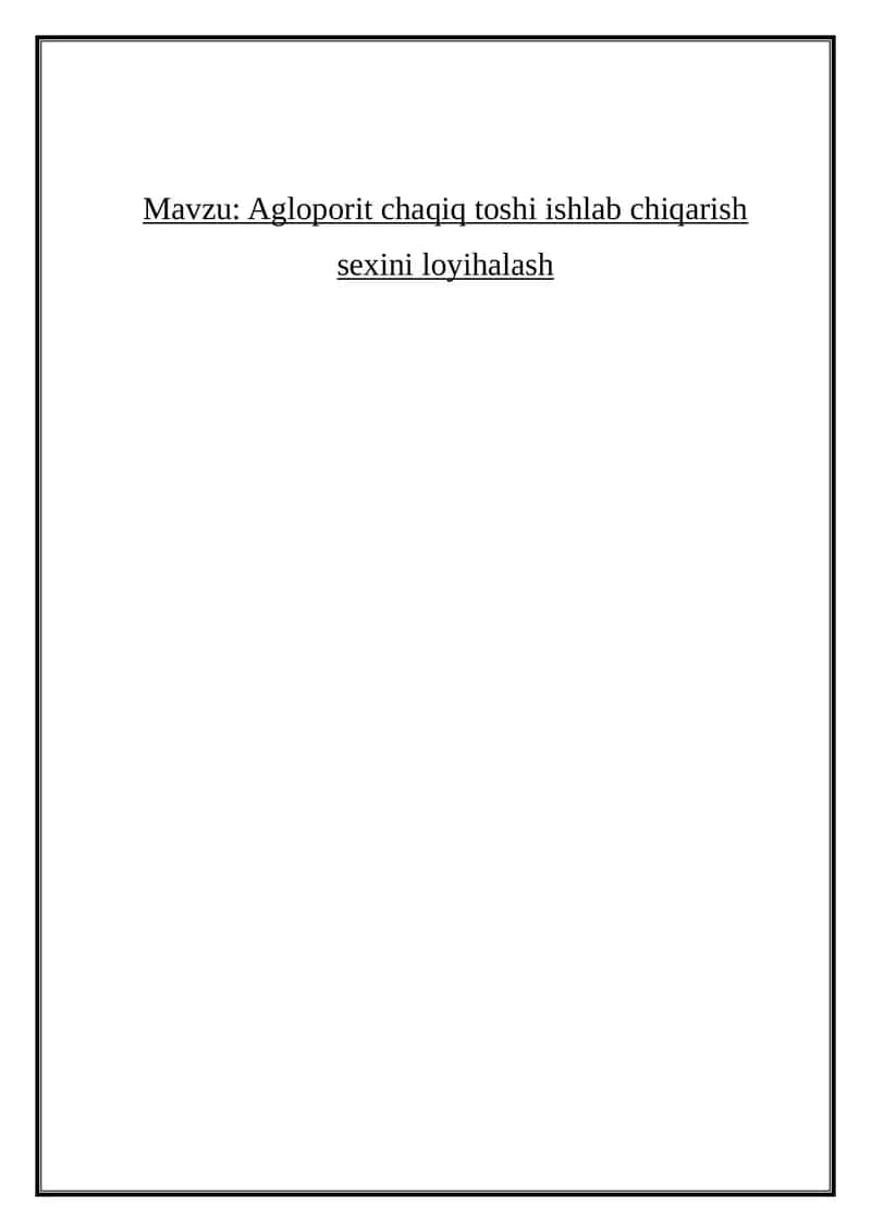 Agloporit chaqiq toshi ishlab chiqarish sexini loyihalash