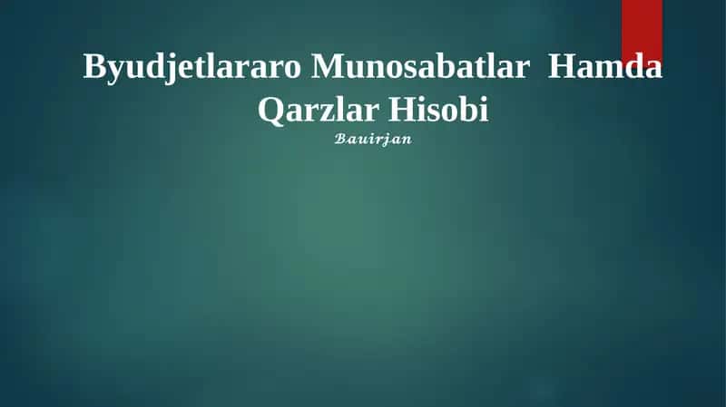 Byudjetlararo Munosabatlar Hamda Qarzlar Hisobi