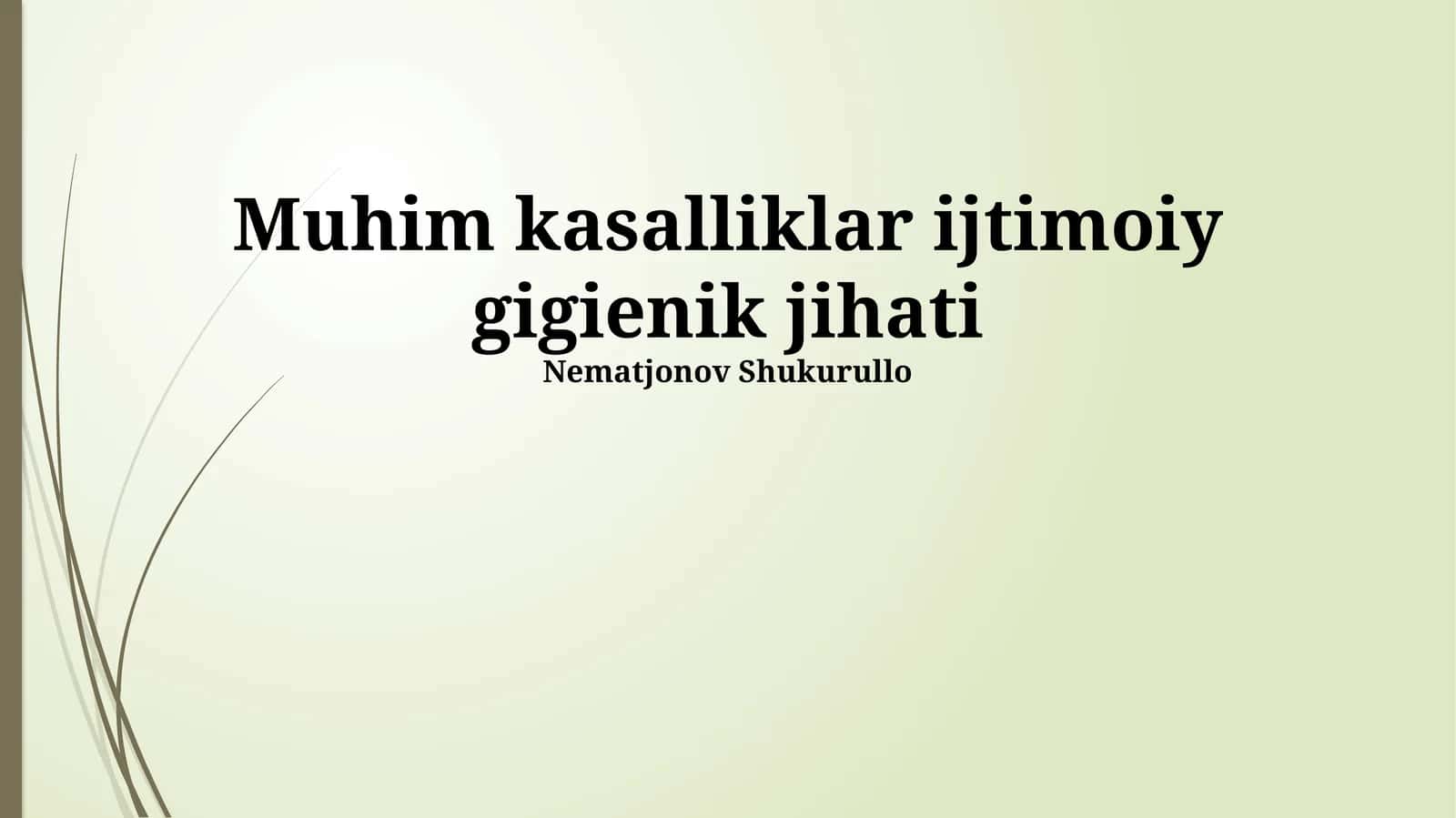 Muhim kasalliklar ijtimoiy gigienik jihati