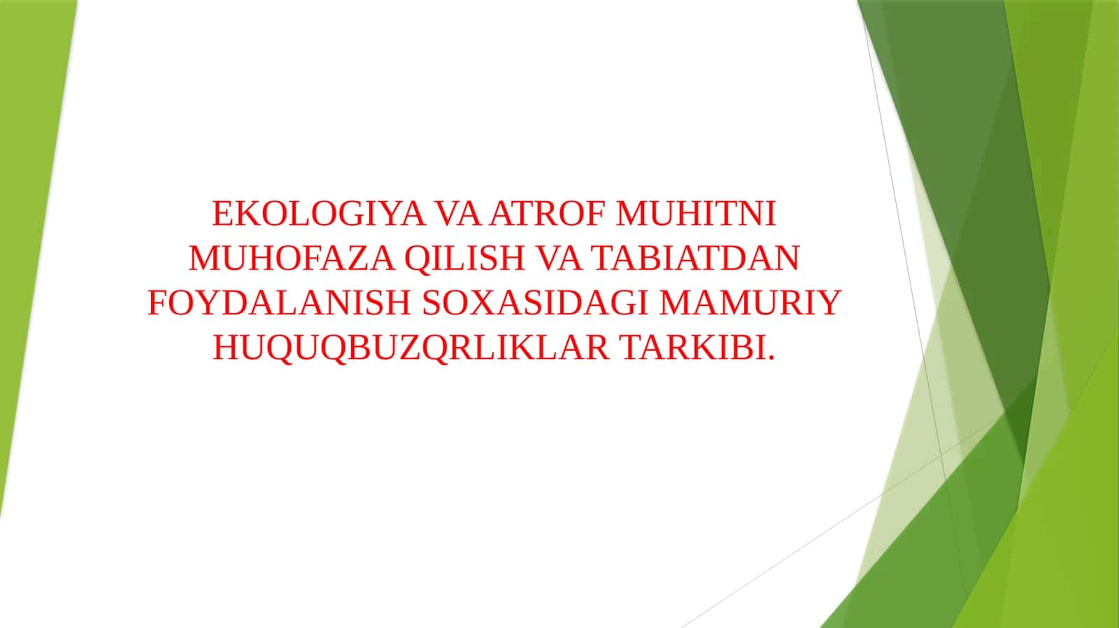 EKOLOGIYA VA ATROF MUHITNI MUHOFAZA QILISH VA TABIATDAN FOYDALANISH SOXASIDAGI MAMURIY HUQUQBUZQRLIKLAR TARKIBI.