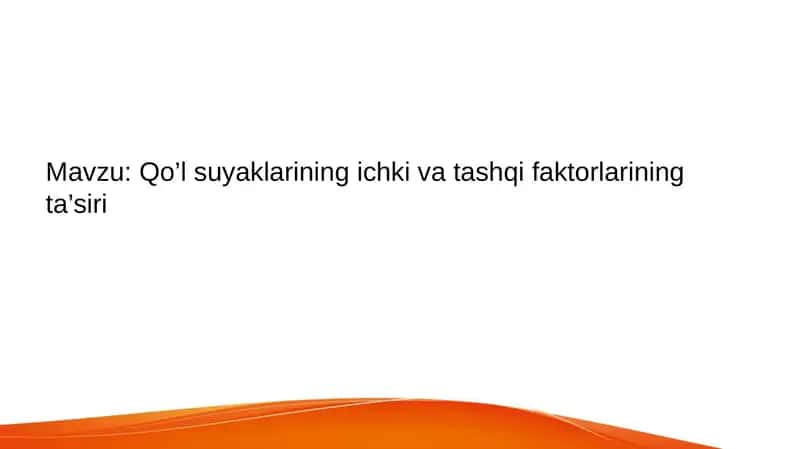 Qo’l suyaklarining ichki va tashqi faktorlarining ta’siri