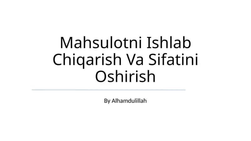 Mahsulotni Ishlab Chiqarish Va Sifatini Oshirish