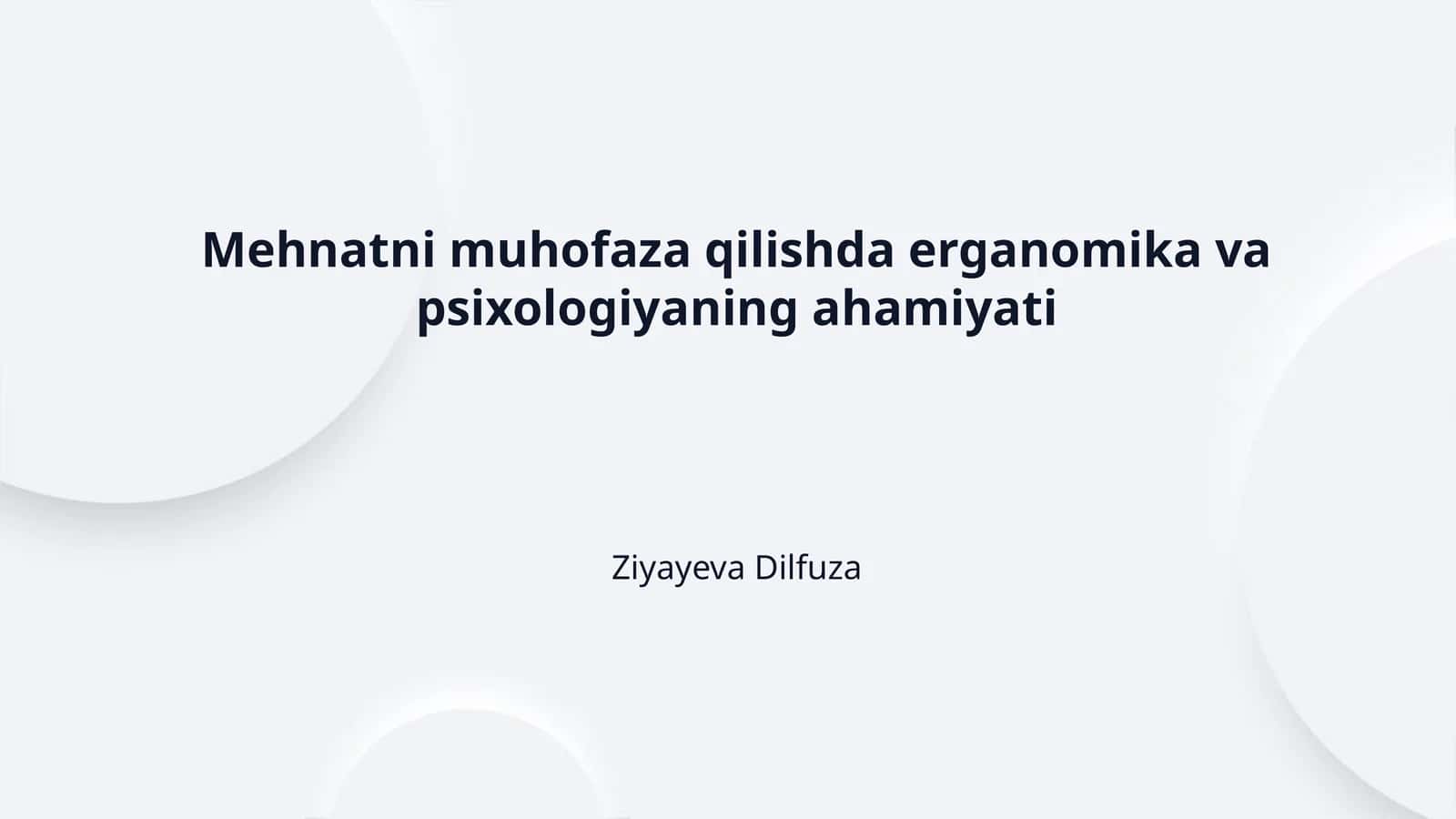 Mehnatni muhofaza qilishda erganomika va psixologiyaning ahamiyati
