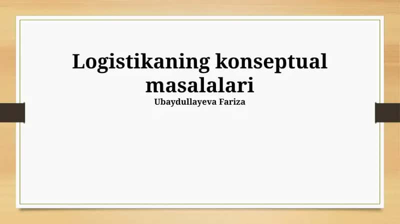 Logistikaning konseptual masalalari