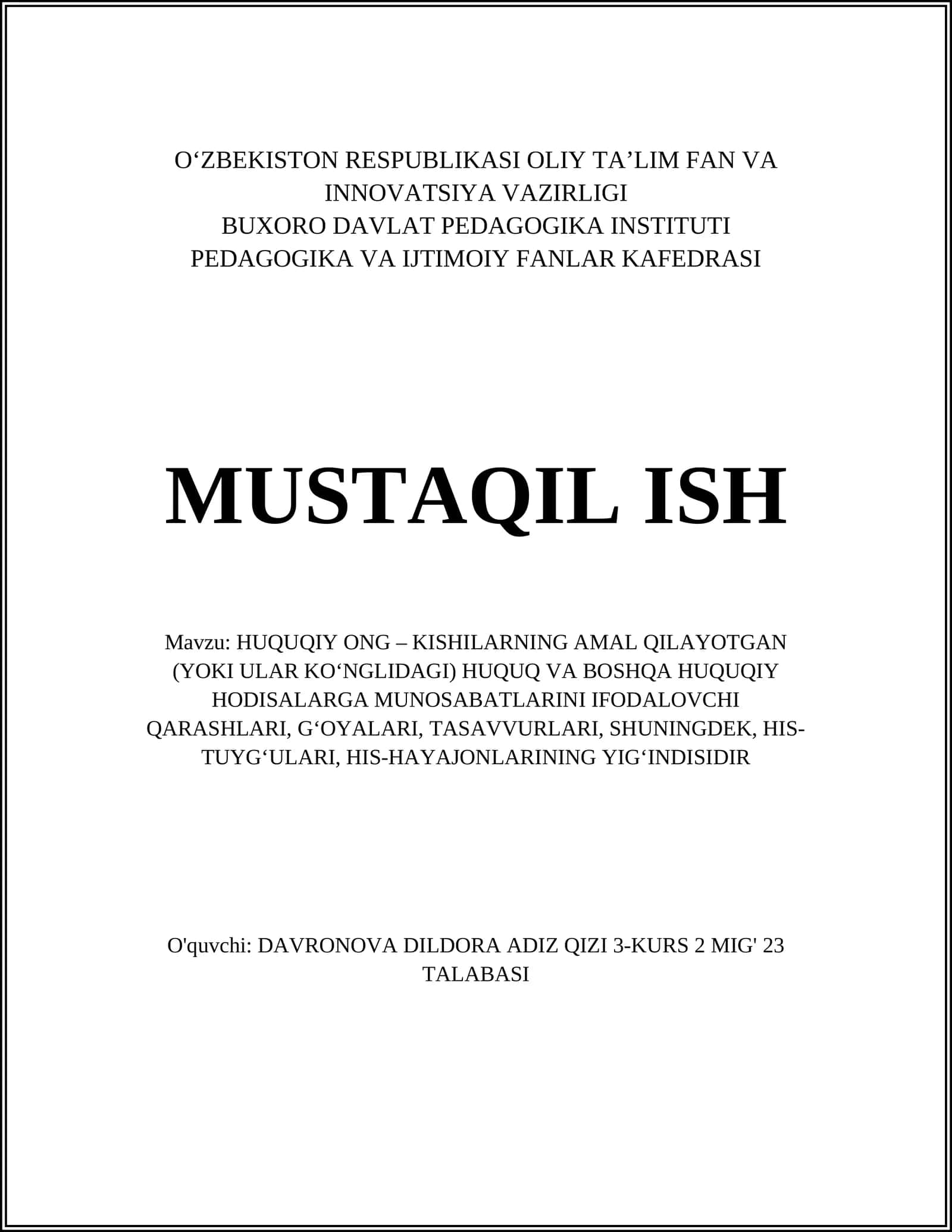 HUQUQIY ONG – KISHILARNING AMAL QILAYOTGAN HUQUQ VA BOSHQA HUQUQIY HODISALARGA MUNOSABATLARINI IFODALOVCHI QARASHLARI, G‘OYALARI, TASAVVURLARI, SHUNINGDEK, HIS-TUYG‘ULARI, HIS-HAYAJONLARINING YIG‘INDISIDIR