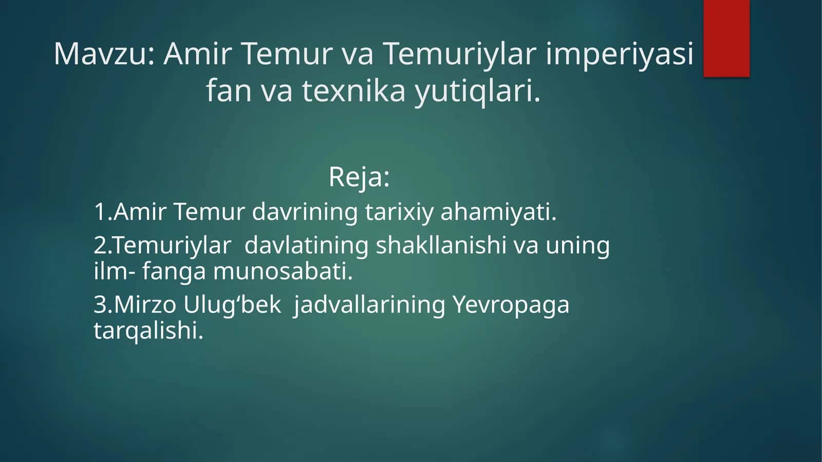 Amir Temur va Temuriylar imperiyasi fan va texnika yutuqlari