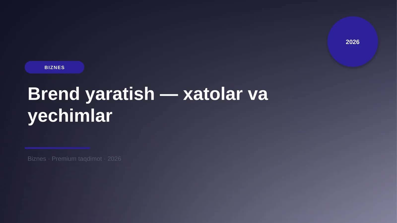 Brend yaratish — xatolar va yechimlar