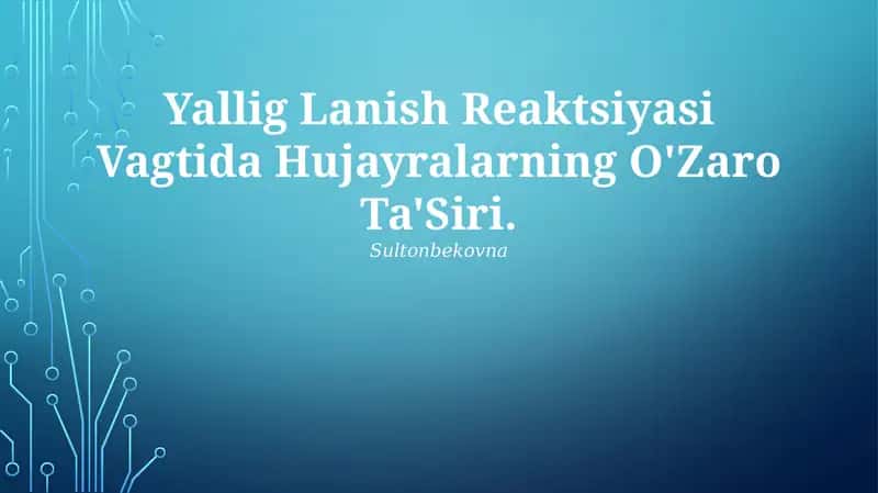 Yallig Lanish Reaktsiyasi Vagtida Hujayralarning O'Zaro Ta'Siri