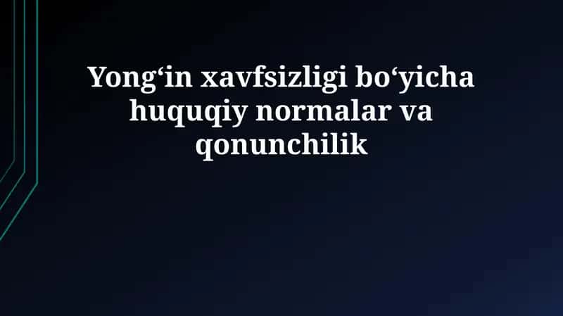Yong'in xavfsizligi boʻyicha huquqiy normalar va qonunchilik