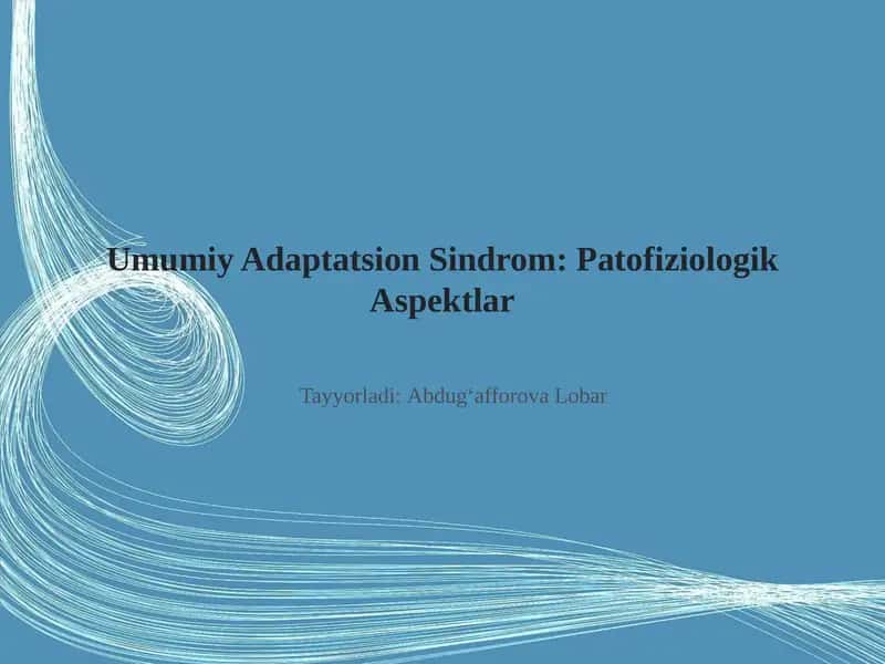 Umumiy Adaptatsion Sindrom: Patofiziologik Aspektlar