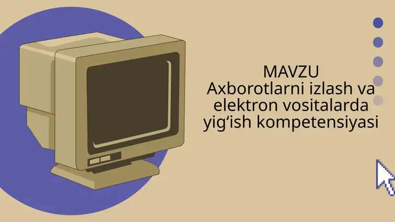 Axborotlarni izlash va elektron vositalarda yigʻish kompetensiyasi