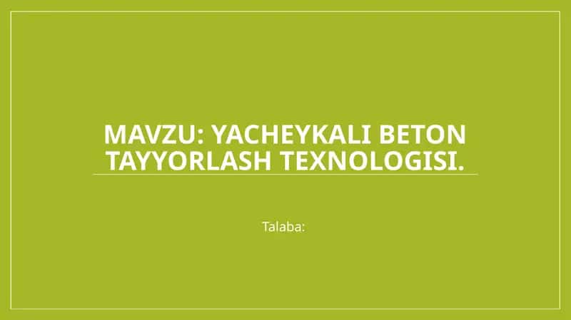 Yacheykali beton tayyorlash texnologisi