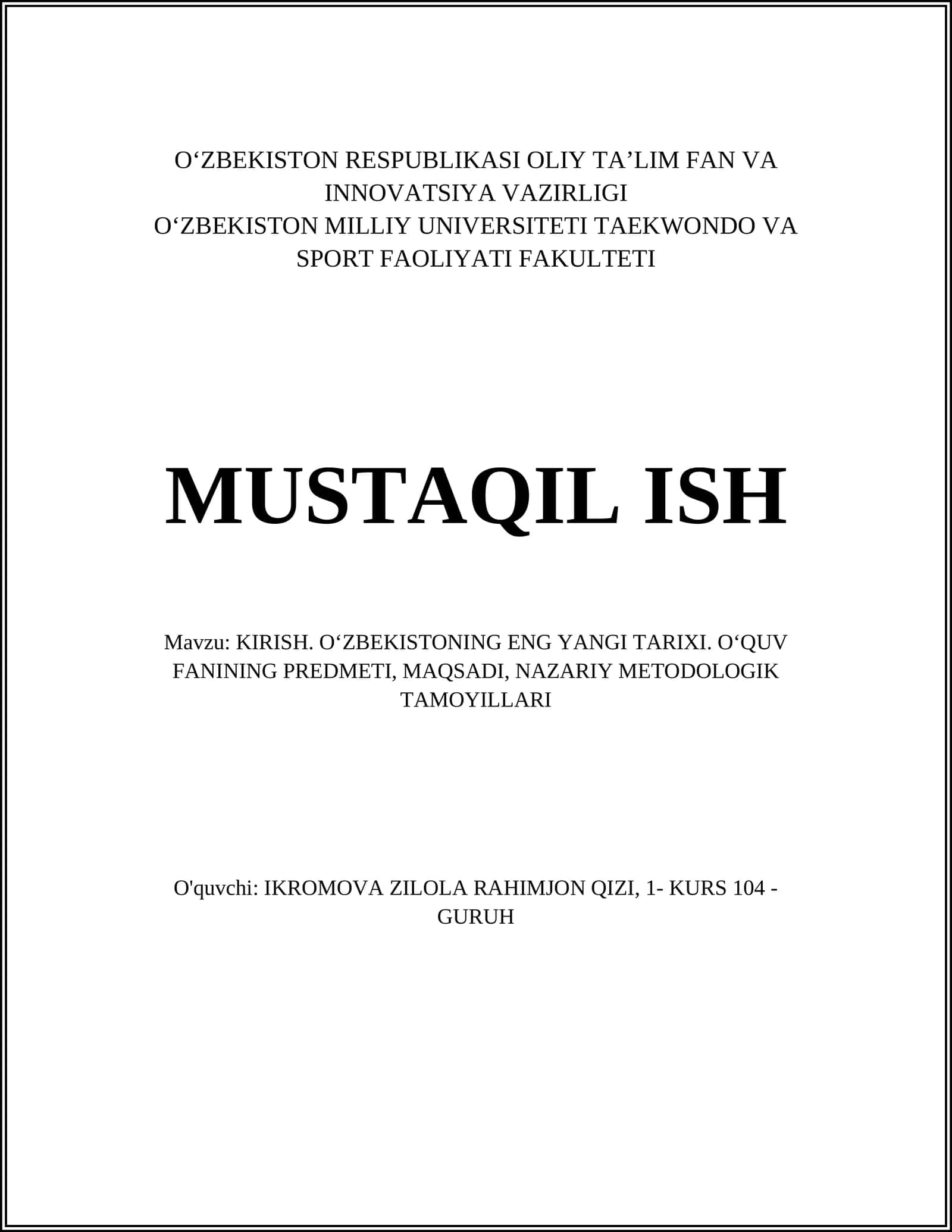 Mavzu: KIRISH. OʻZBEKISTONING ENG YANGI TARIXI. OʻQUV FANINING PREDMETI, MAQSADI, NAZARIY METODOLOGIK TAMOYILLARI