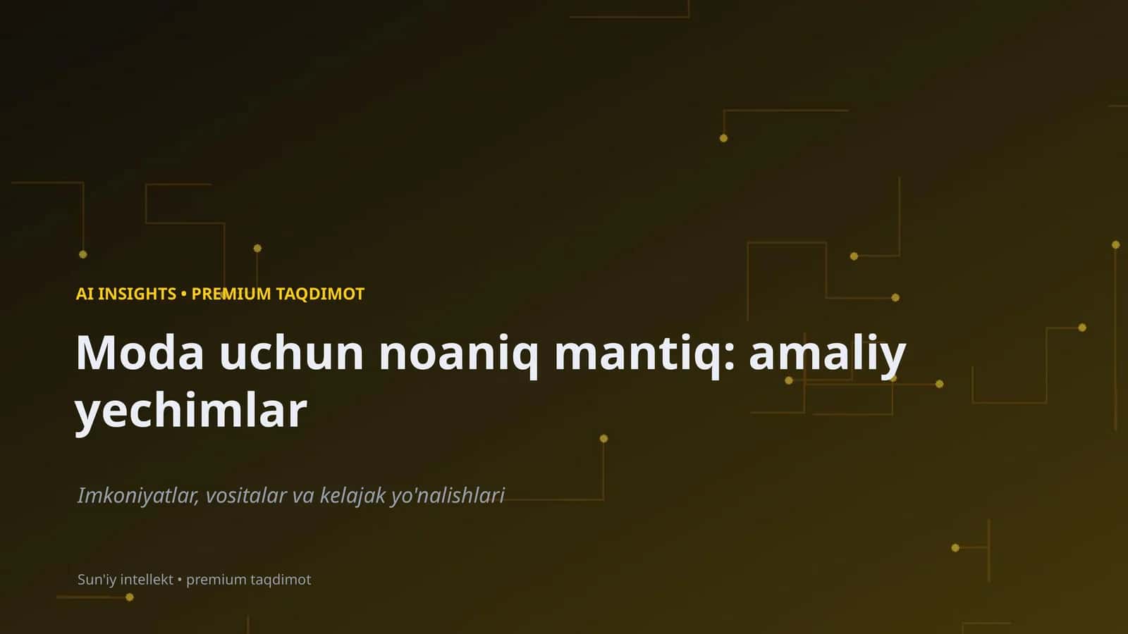 AI INSIGHTS • PREMIUM TAQDIMOT