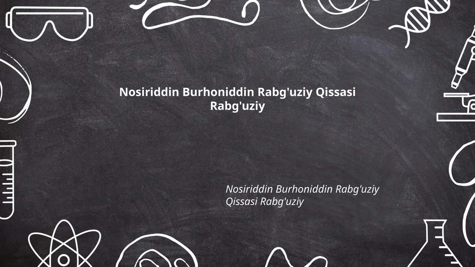Nosiriddin Burhoniddin Rabg'uziy Qissasi Rabg'uziy