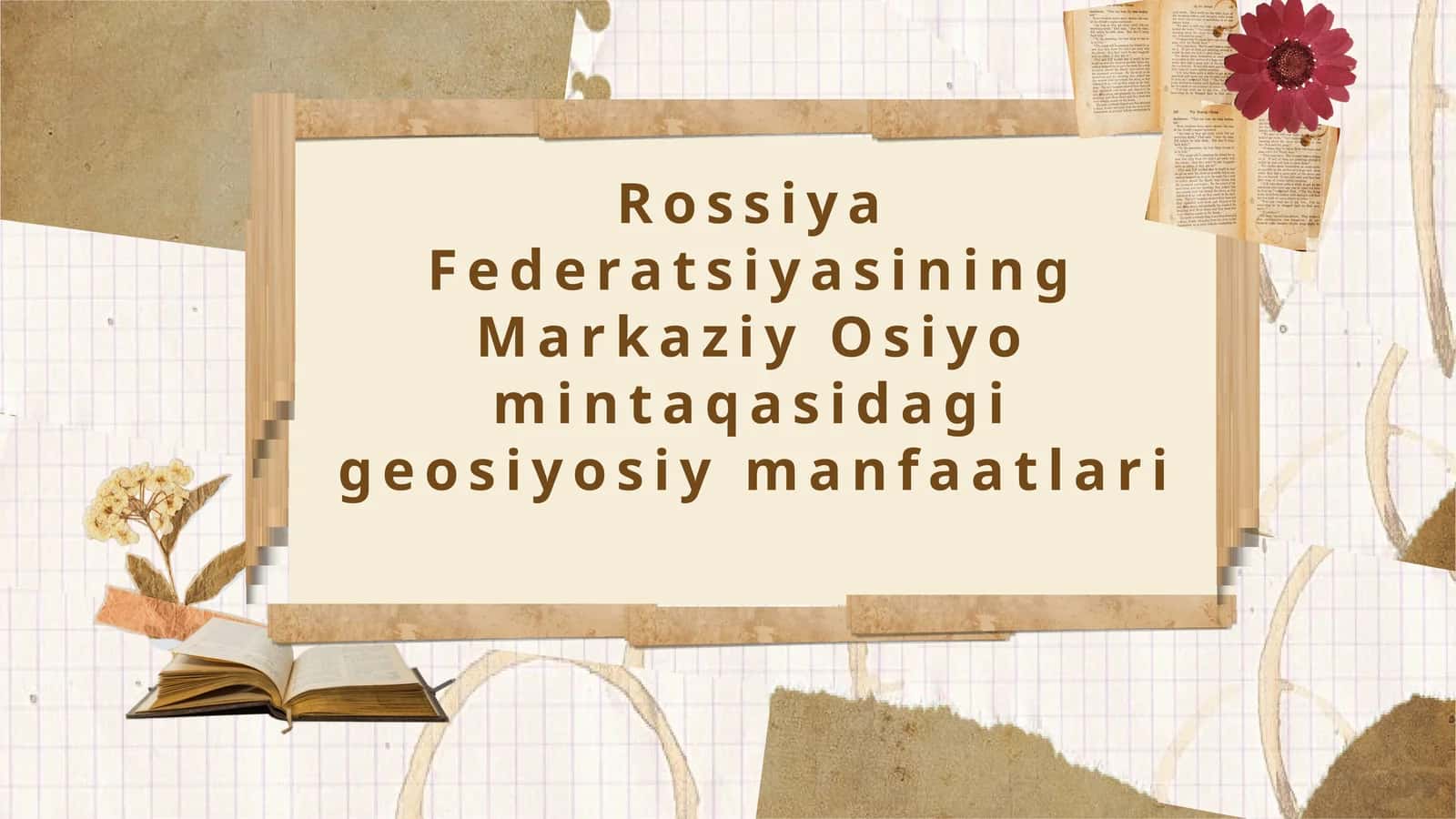 Rossiya Federatsiyasining Markaziy Osiyo mintaqasidagi geosiyosiy manfaatlari