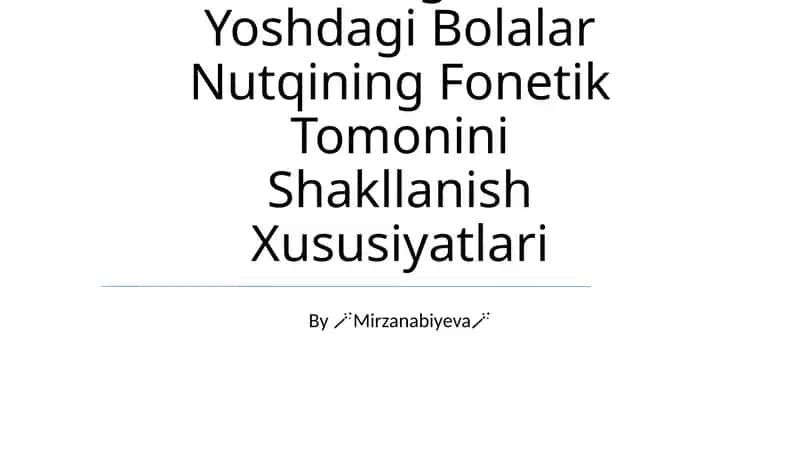 Maktabgacha Yoshdagi Bolalar Nutqining Fonetik Tomonini Shakllanish Xususiyatlari