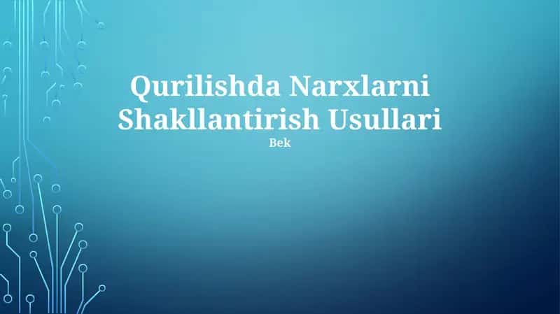 Qurilishda Narxlarni Shakllantirish Usullari