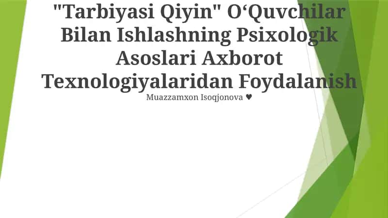 Tarbiyasi qiyin Oʻquvchilar Bilan Ishlash Psixologik Asoslari
