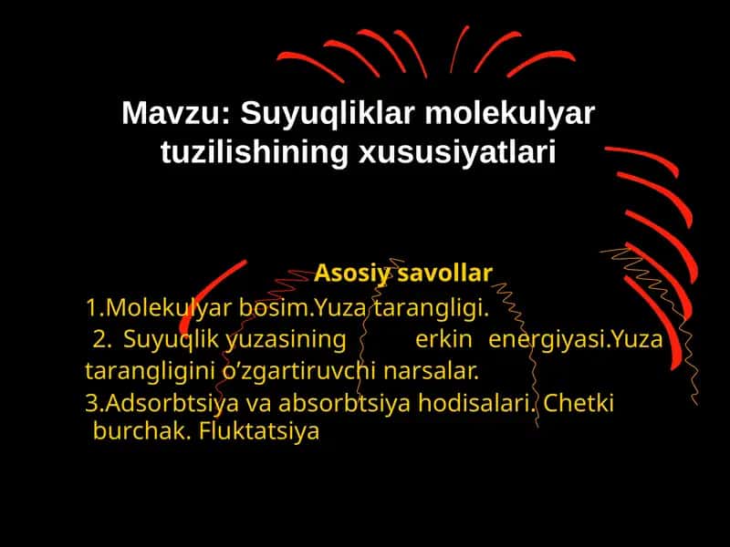 Suyuqliklar molekulyar tuzilishining xususiyatlari