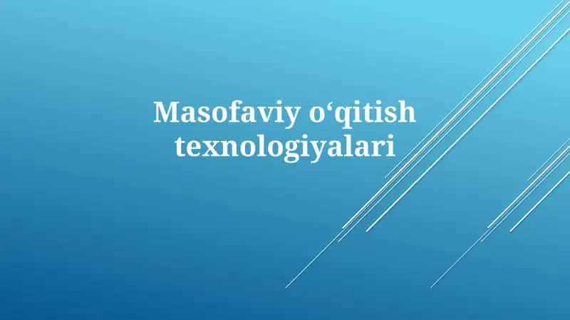 Masofaviyoʻqitishtexnologiyalari
