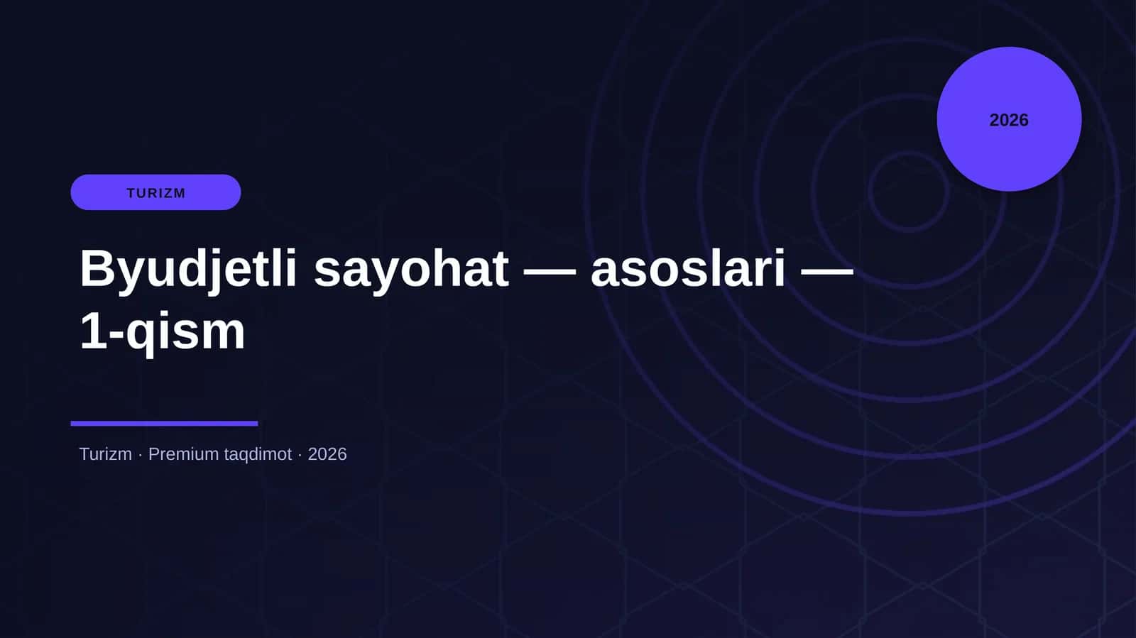 Byudjetli sayohat — asoslari — 1-qism