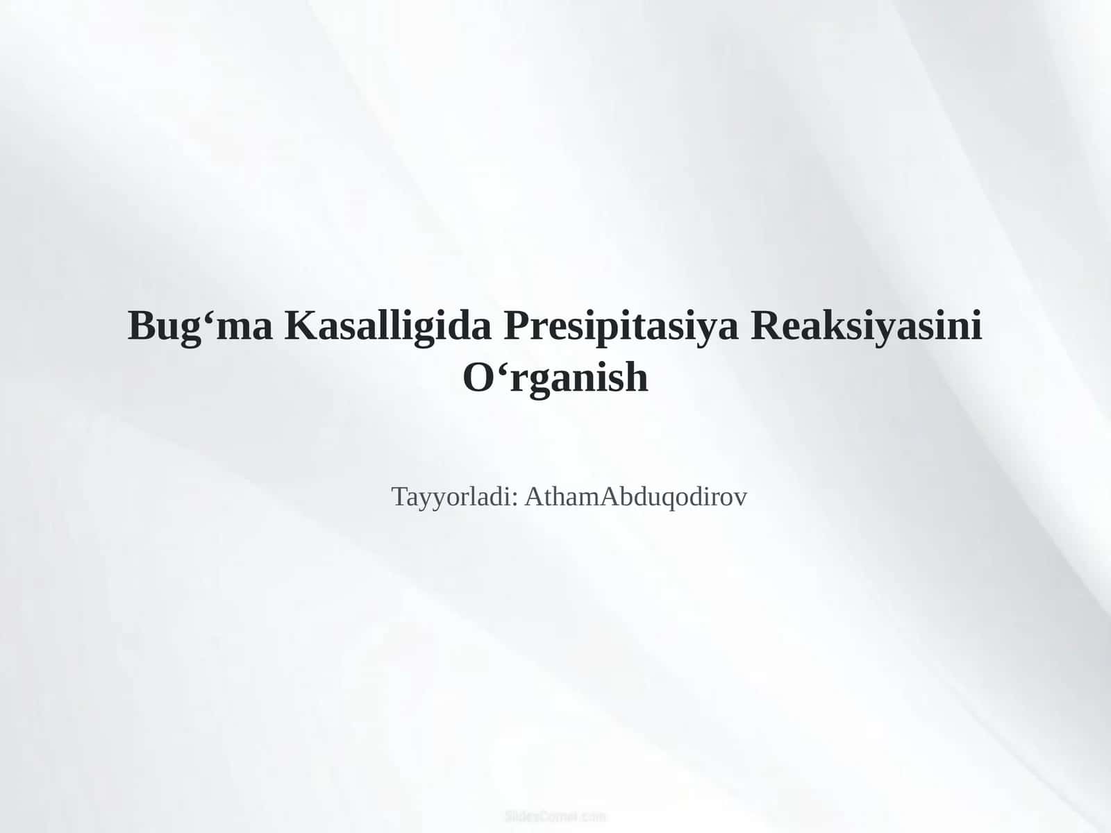 Bug'ma kasalligida presipitasiya reaksiyasini oʻrganish