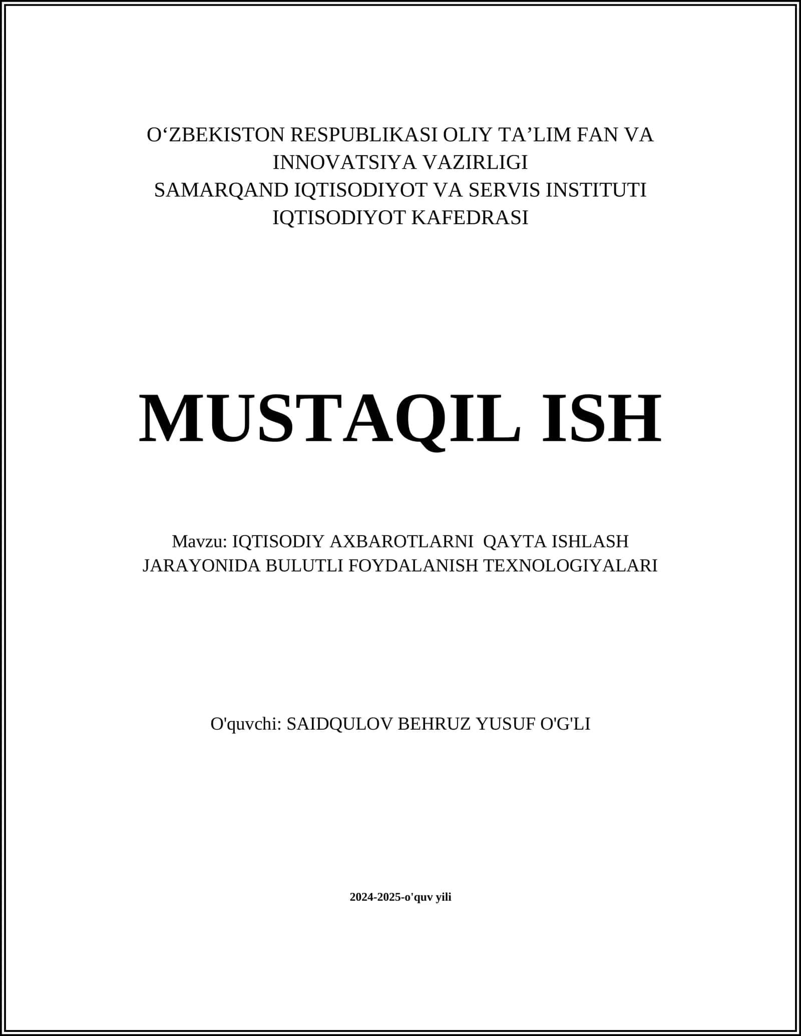 MUSTAQIL ISH Mavzu: IQTISODIY AXBAROTLARNI QAYTA ISHLASH JARAYONIDA BULUTLI FOYDALANISH TEXNOLOGIYALARI