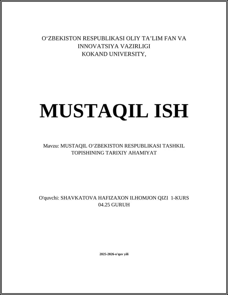 MUSTAQIL O‘ZBEKISTON RESPUBLIKASI TASHKIL TOPISHINING TARIXIY AHAMIYAT