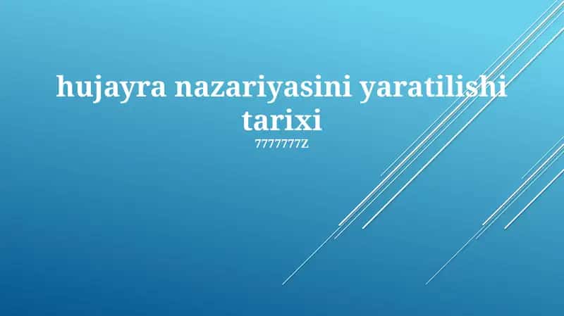Hujayra nazariyasini yaratilishi tarixi
