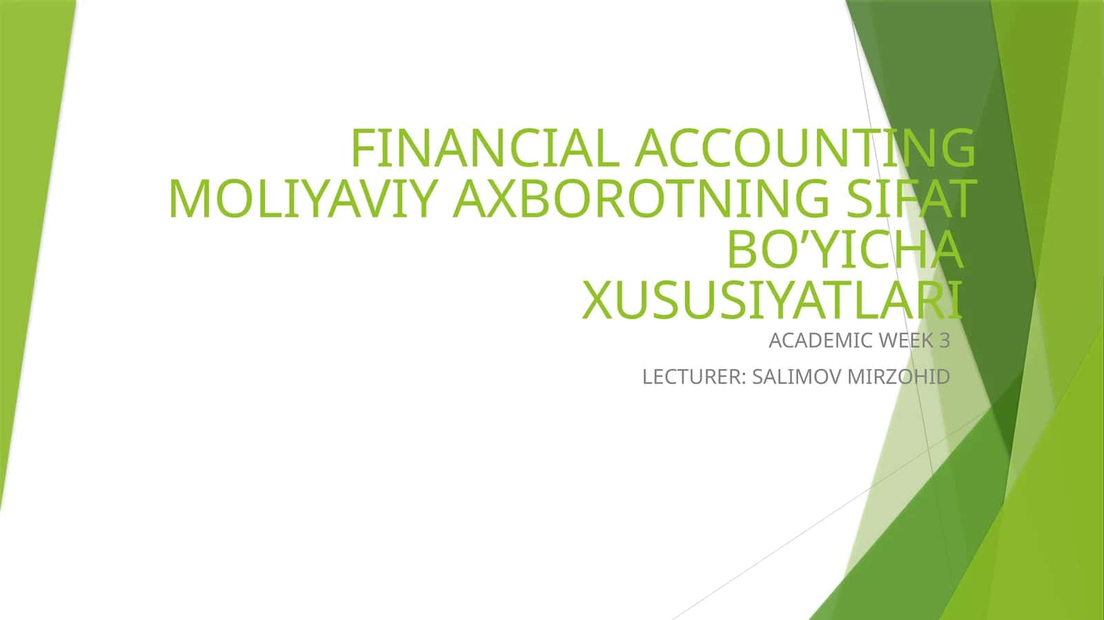 FINANCIAL ACCOUNTING MOLIYAVIY AXBOROTNING SIFAT BO’YICHA XUSUSIYATLARI