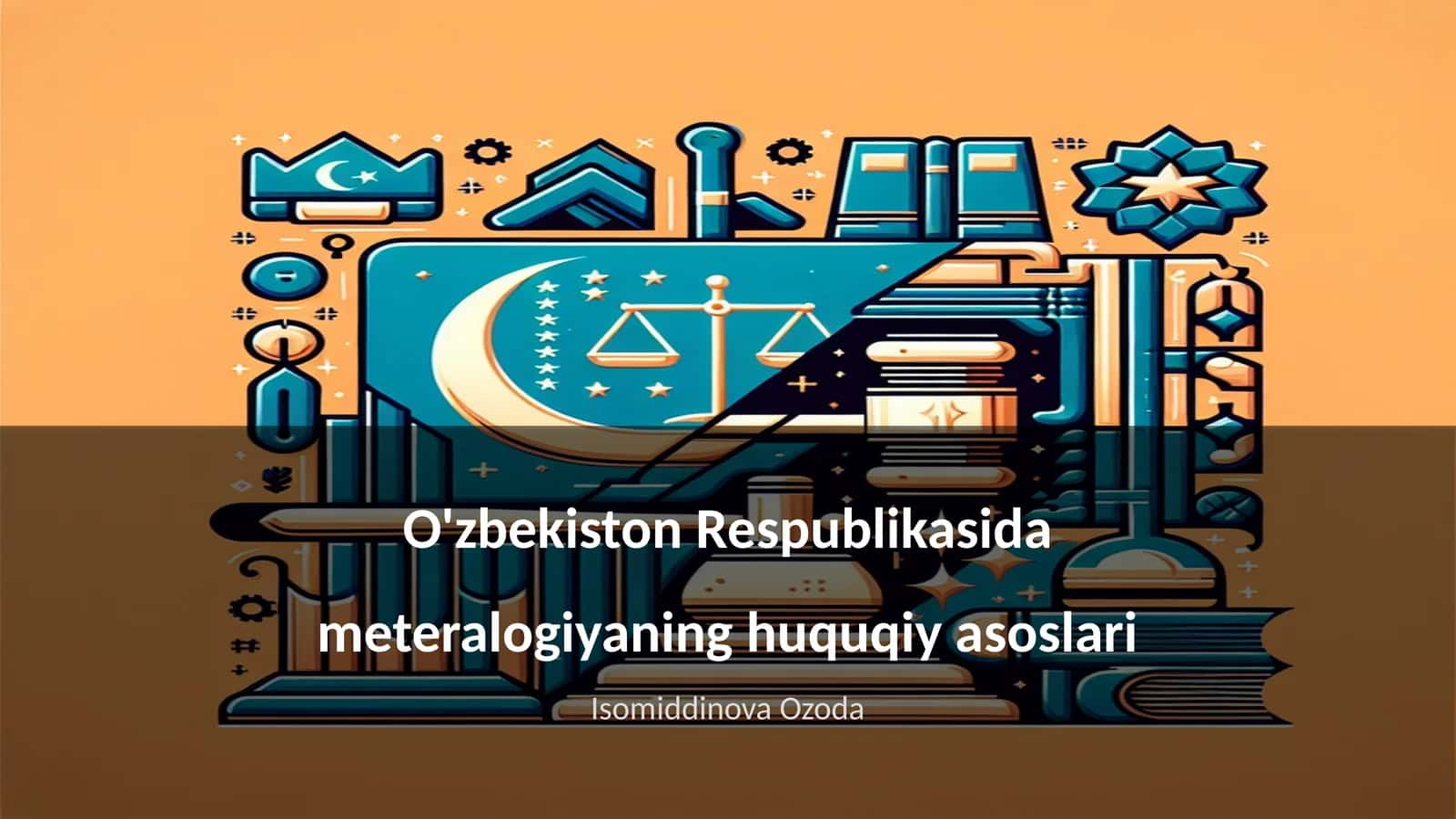 O'zbekiston Respublikasida meteralogiyaning huquqiy asoslari