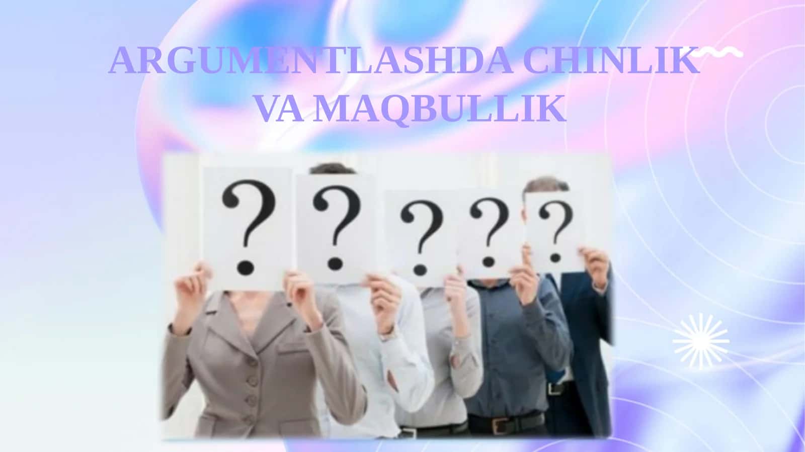 Argumentlashda chinlik va maqbullik