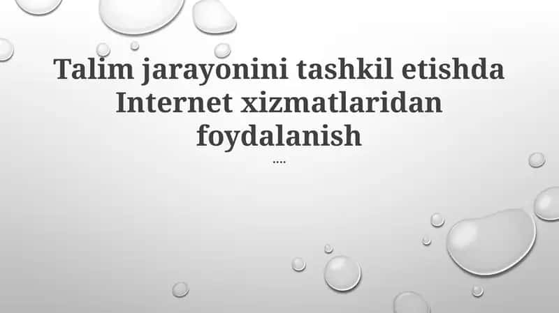 Talim jarayonini tashkil etishda Internet xizmatlaridan foydalanish