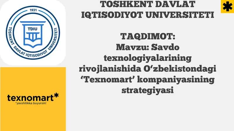 Savdo texnologiyalarining rivojlanishida O‘zbekistondagi ‘Texnomart’ kompaniyasining strategiyasi