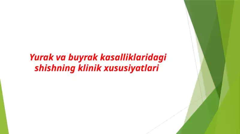 Yurak va buyrak kasalliklaridagi shishning klinik xususiyatlari