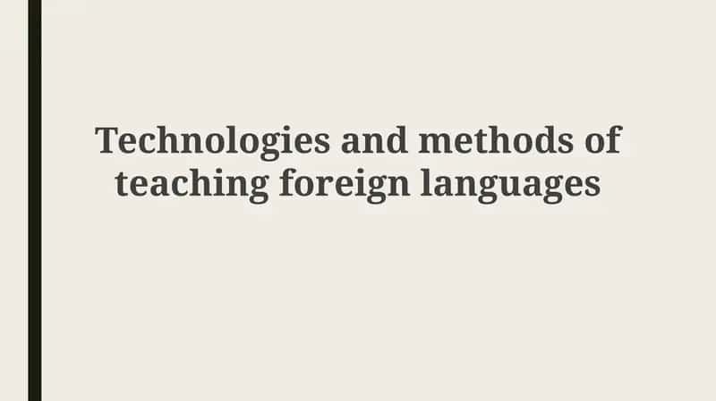 Technologies and methods of teaching foreign languages